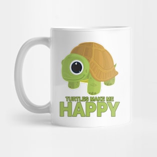 Turtles Make Me Happy Mug